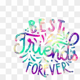 #ftestickers #bff #friendsforever #quotes #sayings - Illustration, HD Png Download - friends forever png text