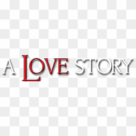A Love Story - Love Story, HD Png Download - love story png