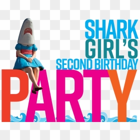 Shark Girl"s Birthday Party - Poster, HD Png Download - small girl png