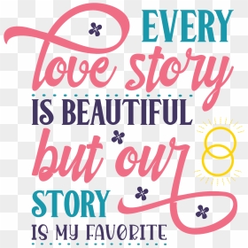 #love #story #quote #text #valentine #valentinesday - Calligraphy, HD Png Download - love story png