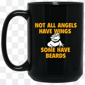 Not All Angels Have Wings Some Have Beards Large Black - Michael Myers Coffee Mug, HD Png Download - beards png
