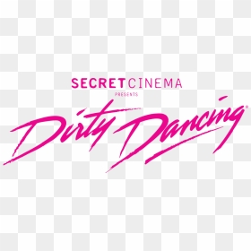 Secret Cinema Presents Dirty Dancing - Calligraphy, HD Png Download - dirty dancing png