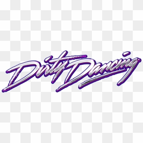 Calligraphy, HD Png Download - dirty dancing png