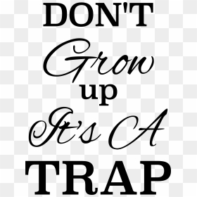 Its A Trap Png - Don T Grow It's A Trap, Transparent Png - don't png