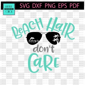 Beach Hair Don"t Care - Beach Hair Don T Care Svg Free, HD Png Download - don't png