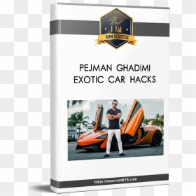 Pejman Ghadimi Exotic Car Hacks - Julien Blanc Transformation Mastery Live, HD Png Download - exotic car png