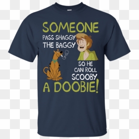 Someone Pass Shaggy The Baggy Shirt, Sweater, Tank - Active Shirt, HD Png Download - shaggy scooby doo png