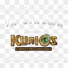 Cirque Du Soleil In Cinema Presents Kurios Cabinet - Marymoor Park, HD Png Download - cirque du soleil logo png