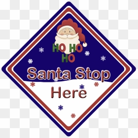 Non Personalised Santa Stop Here Ho Ho Ho Blue, HD Png Download - ho ho ho png