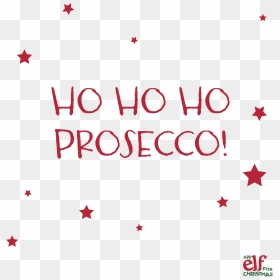 Ho Ho Ho Prosecco, HD Png Download - ho ho ho png