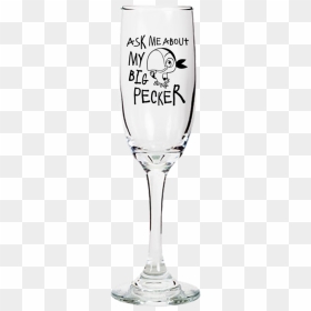 Ask Me About My Big Pecker - Happy Anniversary Flute Ideas, HD Png Download - champagne flute png