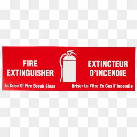 In Case Of Fire Break Glass", 6\ - Fire Extinguisher, HD Png Download - line of fire png