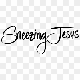 We Need To Sneeze Jesus - Sneezing The Word, HD Png Download - sneeze png