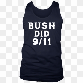 Bush Did 9/11 Meme T-shirt - Active Tank, HD Png Download - 9 11 png