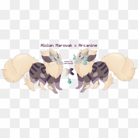 Alolan Marowak X Arcanine [click For Larger Version - Cartoon, HD Png Download - marowak png