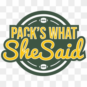 Pack"s What She Said - Calligraphy, HD Png Download - cheesehead png