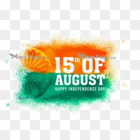 15 August Editing Png, Transparent Png - independence png