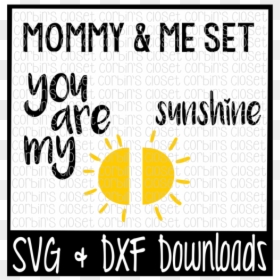 Mommy And Me Svg Free, HD Png Download - you are my sunshine png