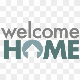 Signage, HD Png Download - welcome home png