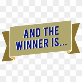 Transparent And The Winner, HD Png Download - and the winner is png