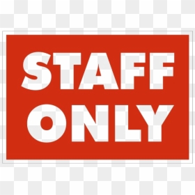 Staff Only Sign, HD Png Download - forbidden sign png