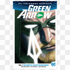 Green Arrow Vol 1 The Death And Life Of Oliver Queen, HD Png Download - oliver queen png