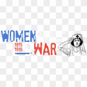 Women In War Logo, HD Png Download - ww1 soldier png