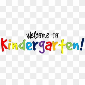 Welcome To Kindergarten, HD Png Download - welcome png