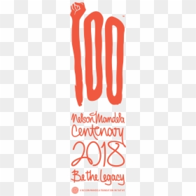 100 Nelson Mandela Centenary 2018 Be The Legacy, HD Png Download - mandela png