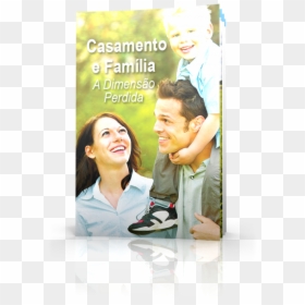 Casamento E Familia, HD Png Download - familia feliz png